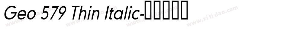 Geo 579 Thin Italic字体转换